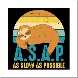 A.S.A.P As Slow As Possible Posters and Art